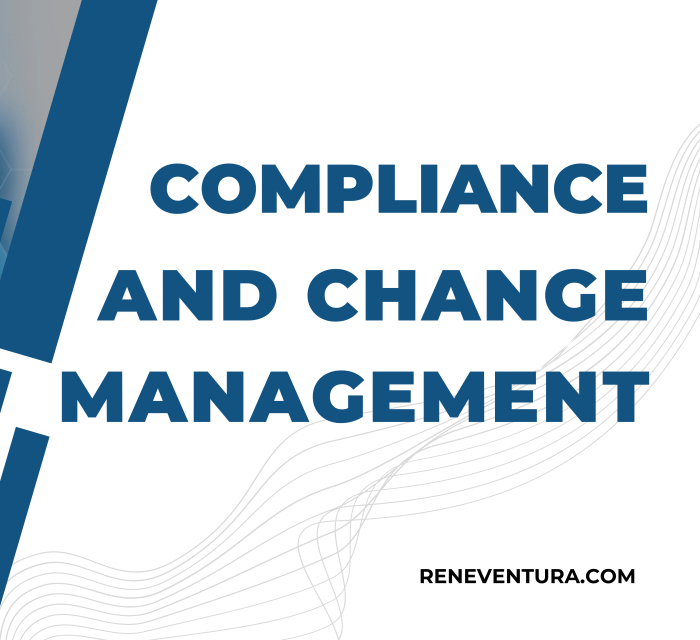 Compliance and Change Management - Rene Ventura